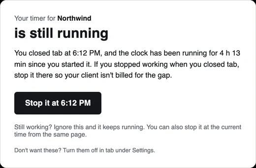 tab's email 'Your timer for Northwind is still running': you closed tab at 6:12 PM and the clock has been running for 4 h 13 min, with a 'Stop it at 6:12 PM' button and a note that you can ignore it if you're still working